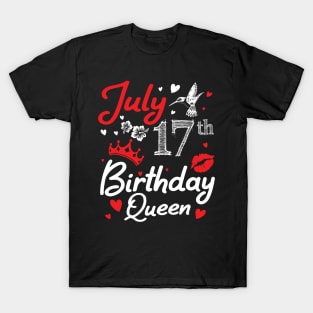 Born On July 17th Happy Birthday Queen Me You Nana Mommy Mama Aunt Sister Wife Cousin Daughter Niece T-Shirt